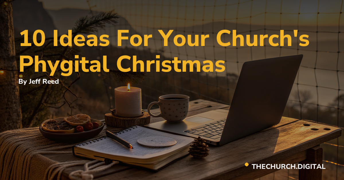 10 Ideas For Your Church's Phygital Christmas