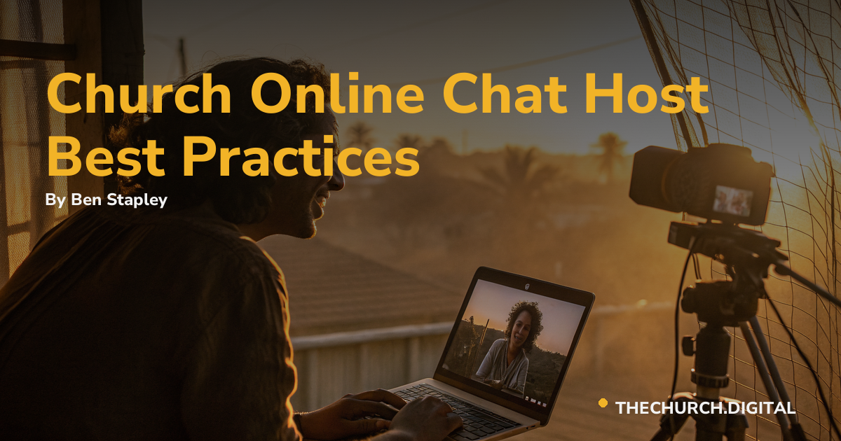 Church Online Chat Host Best Practices