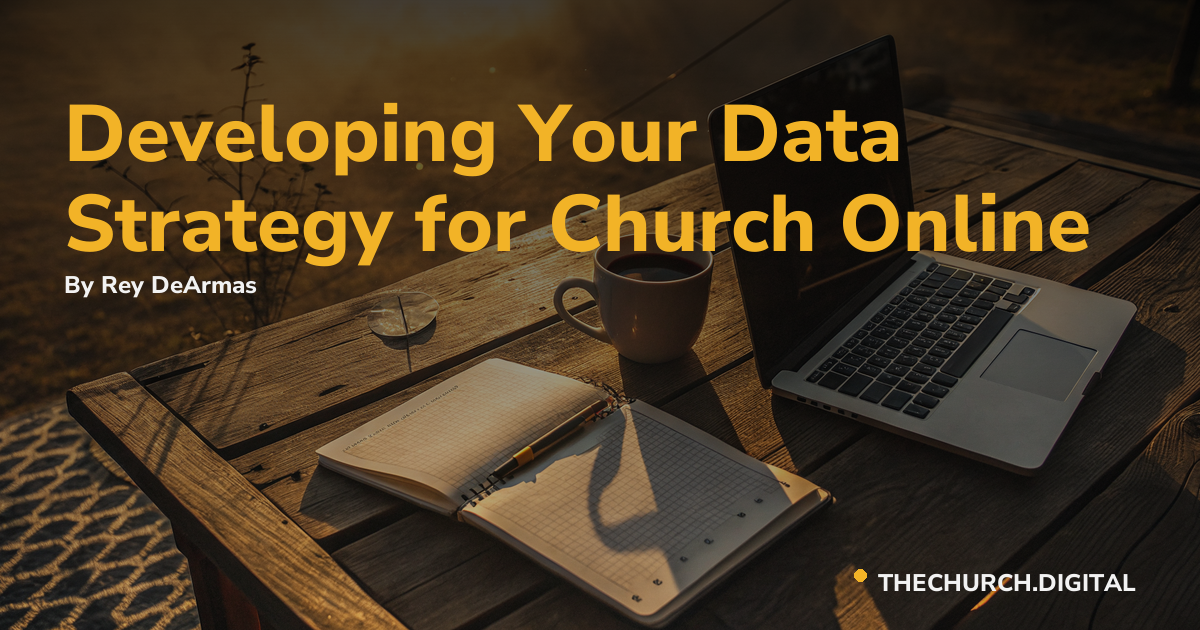 Developing Your Data Strategy for Church Online