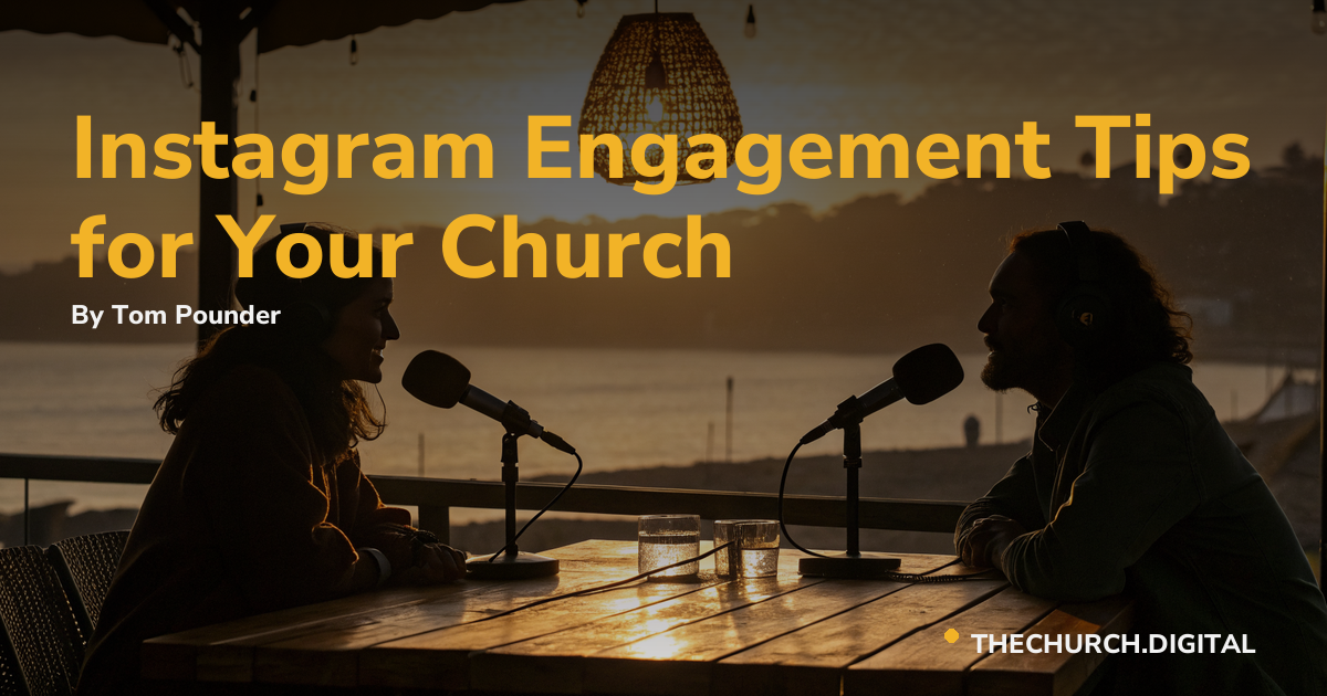 Instagram Engagement Tips for Your Church