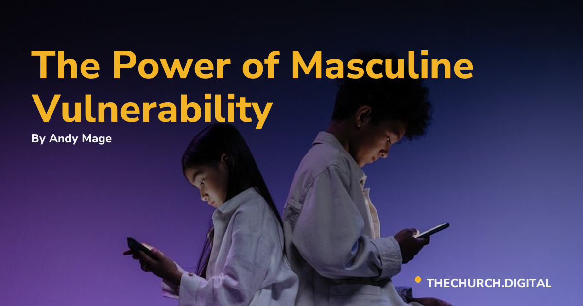 The Power of Masculine Vulnerability