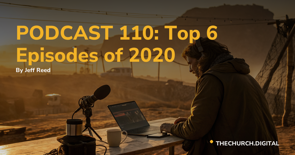 PODCAST 110: Top 6 Episodes of 2020