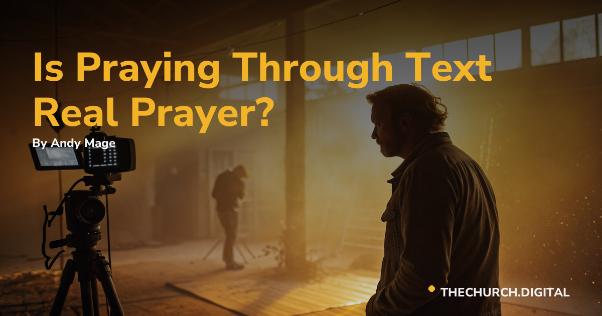 Is Praying Through Text Real Prayer?