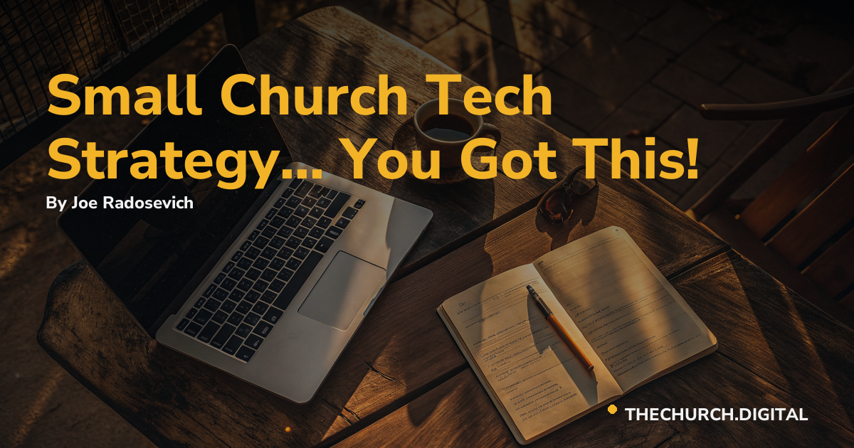 Small Church Tech Strategy... You Got This!