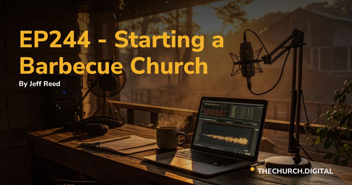 EP244 - Starting a Barbecue Church