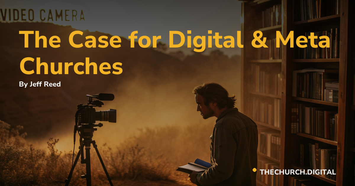 The Case for Digital & Meta Churches