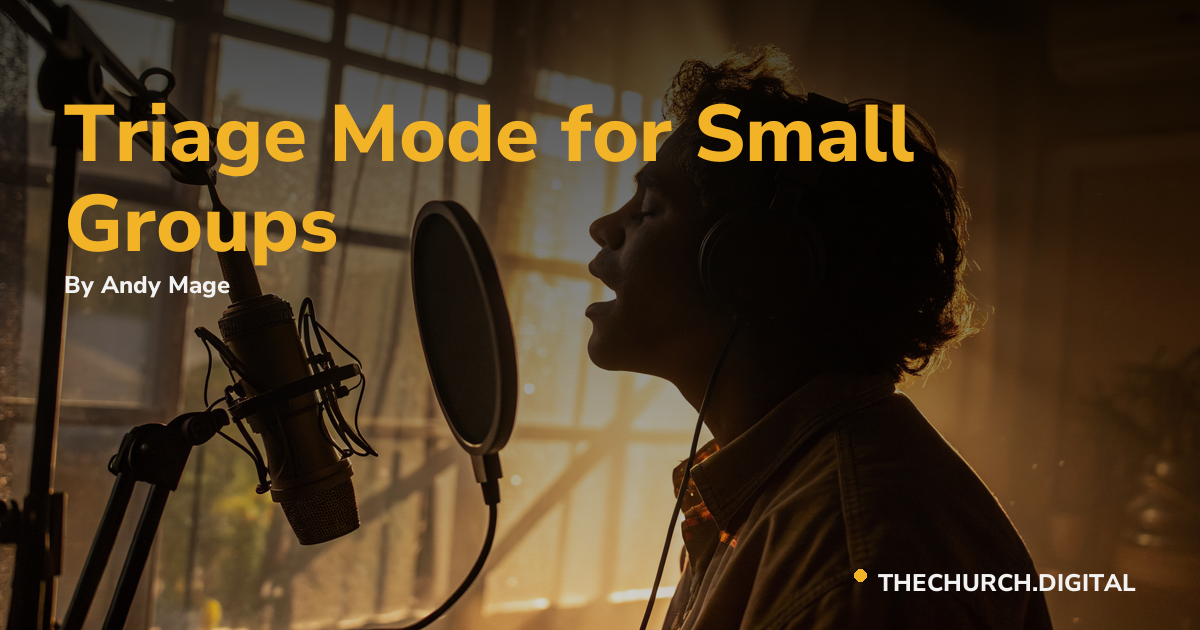 Triage Mode for Small Groups